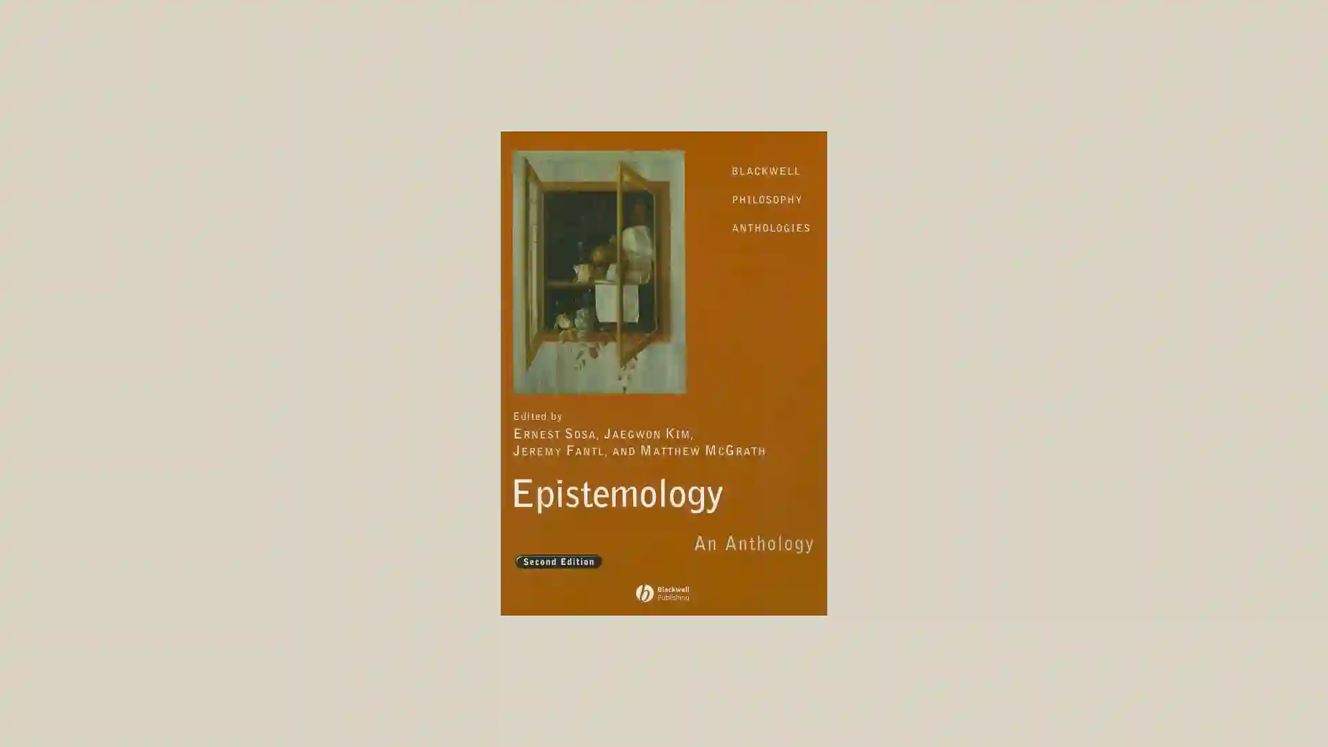 Cover of Epistemology: An Anthology, second edition (Wiley-Blackwell), displayed on a solid-color background.