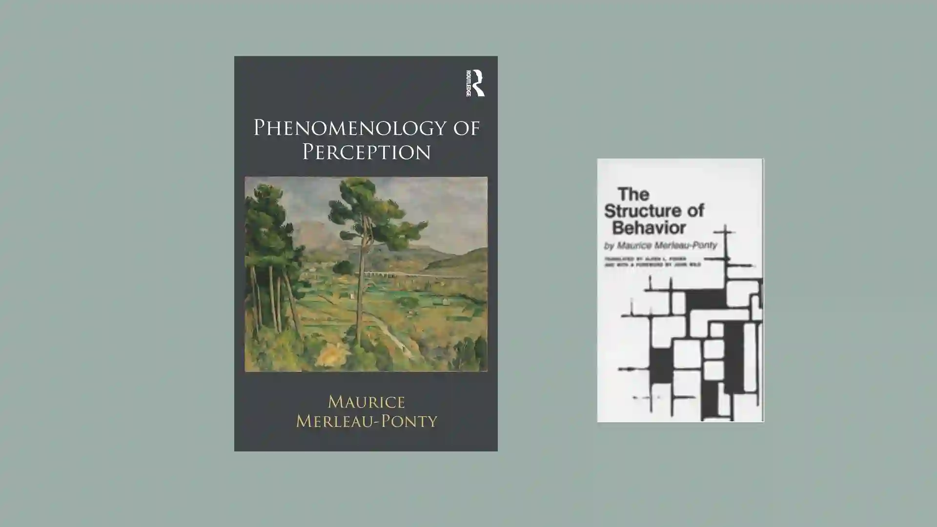 Book covers: Phenomenology of Perception, The Structure of Behavior.