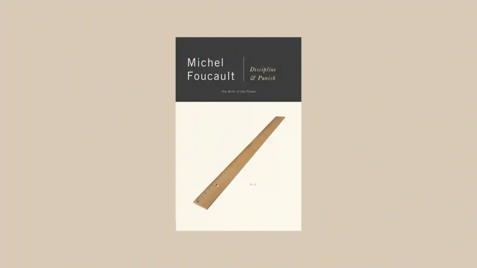 Book covers: Discipline and Punish: The Birth of the Prison.