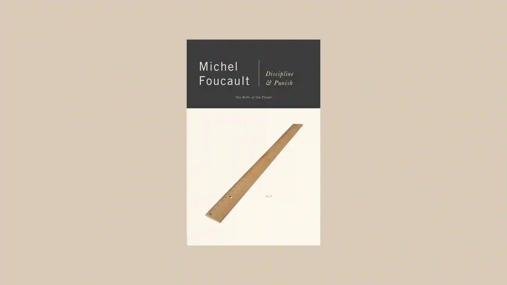 Book covers: Discipline and Punish: The Birth of the Prison.