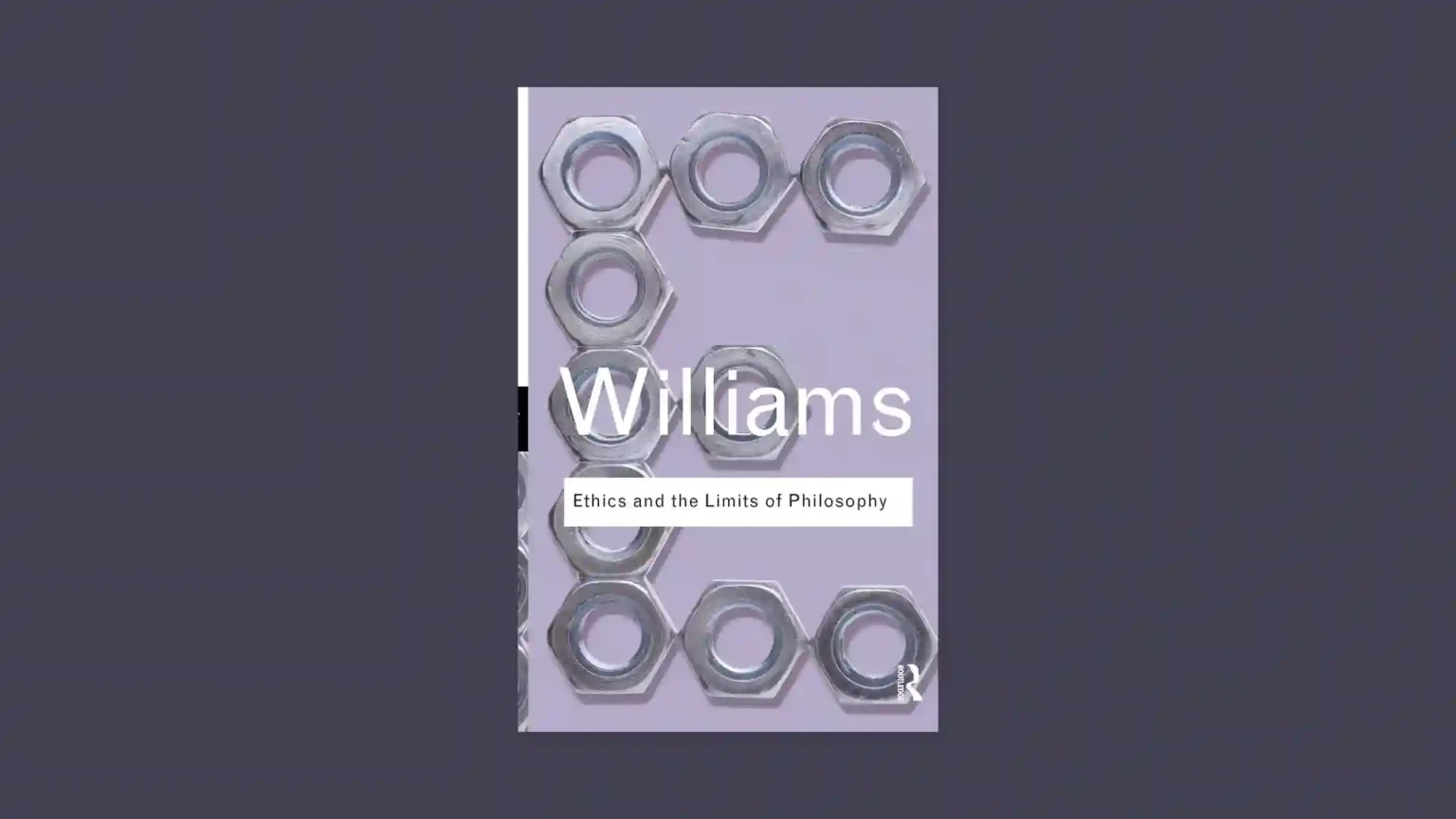 Book covers: Ethics and the Limits of Philosophy.