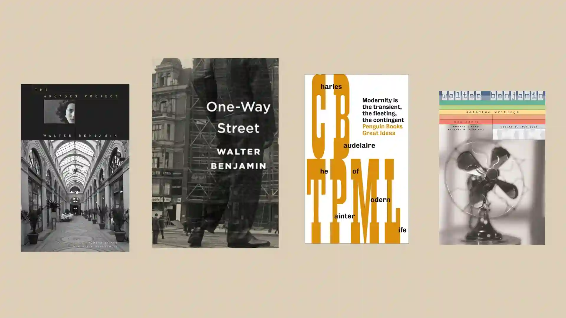 Book covers: The Arcades Project, One-Way Street, The Painter of Modern Life, Selected Writings, Volume 3: 1935-1938.